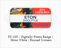 FC-100 Full Color Digitally Printed badge on white plastic with rounded corners